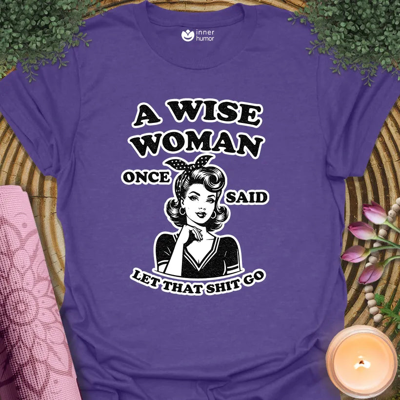 Wise Woman Said