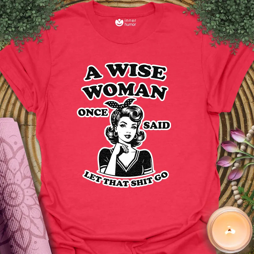 Wise Woman Said