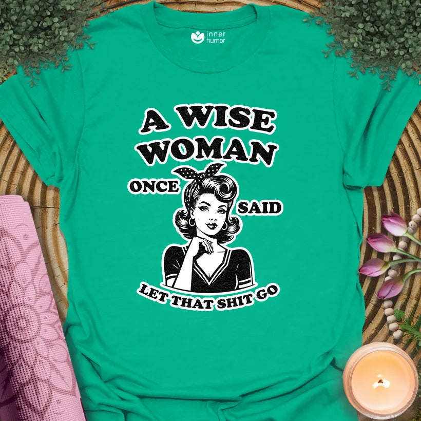 Wise Woman Said