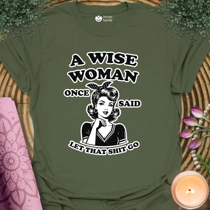 Wise Woman Said