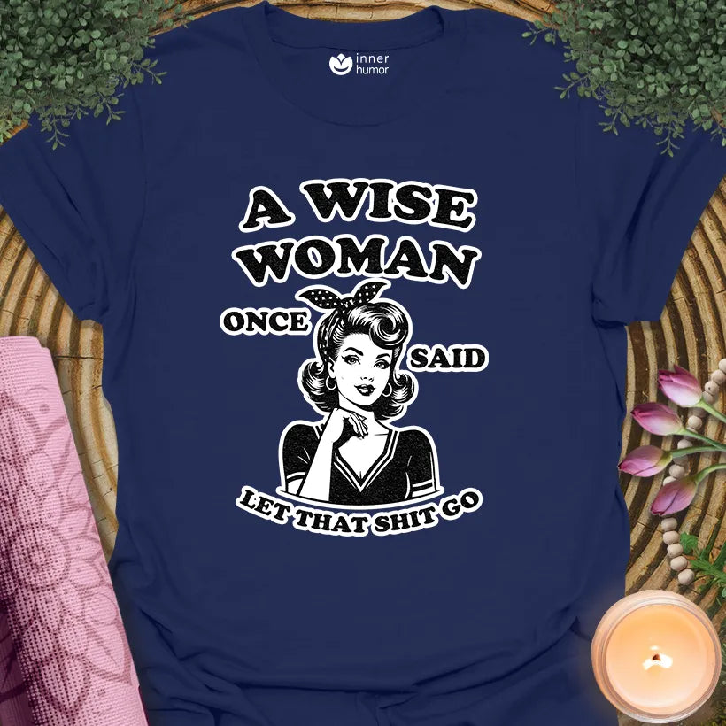 Wise Woman Said