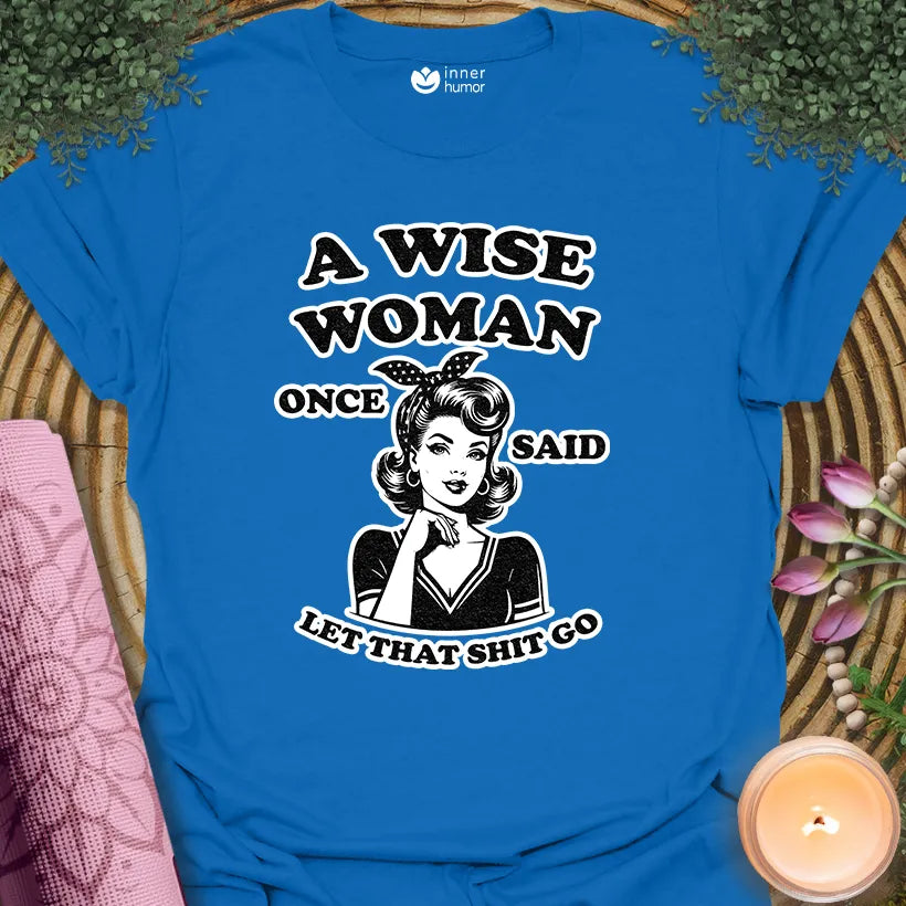 Wise Woman Said