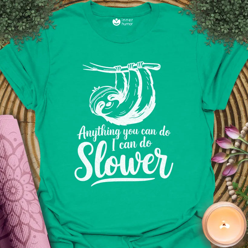 Can Do Slower