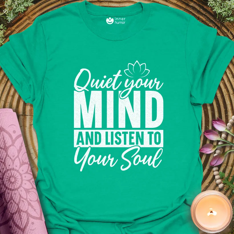 Quiet Mind Listens Soul