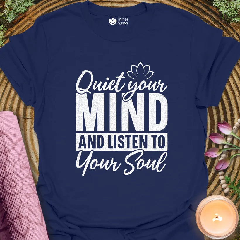 Quiet Mind Listens Soul