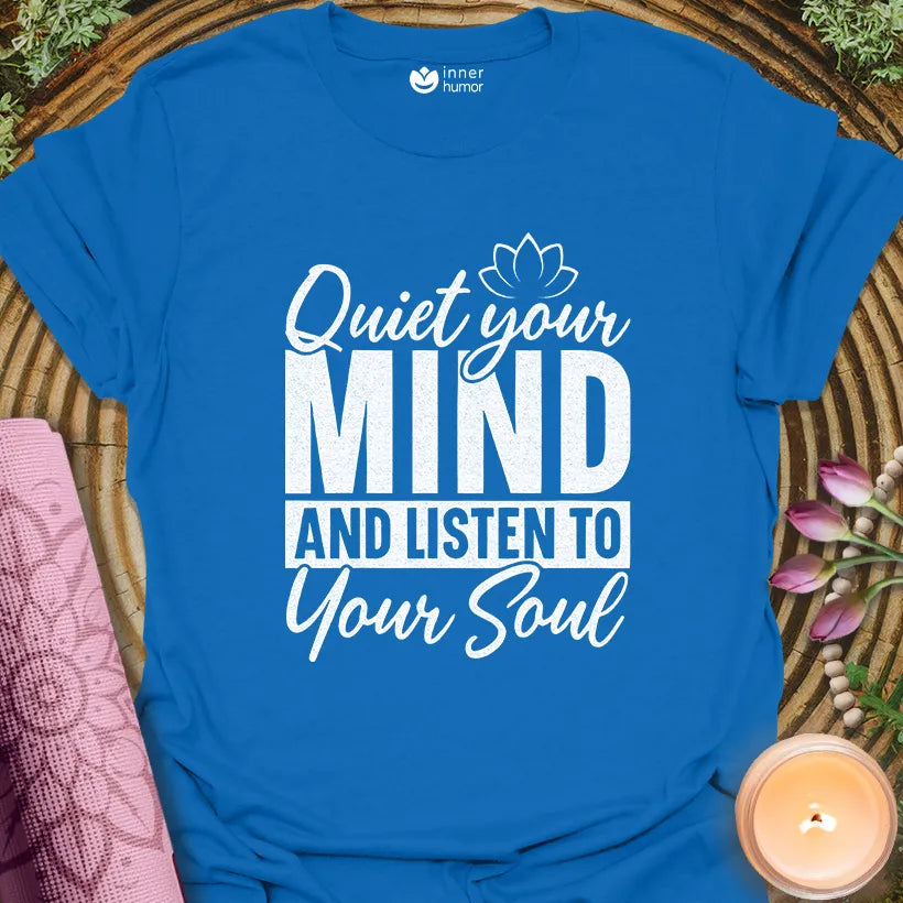 Quiet Mind Listens Soul