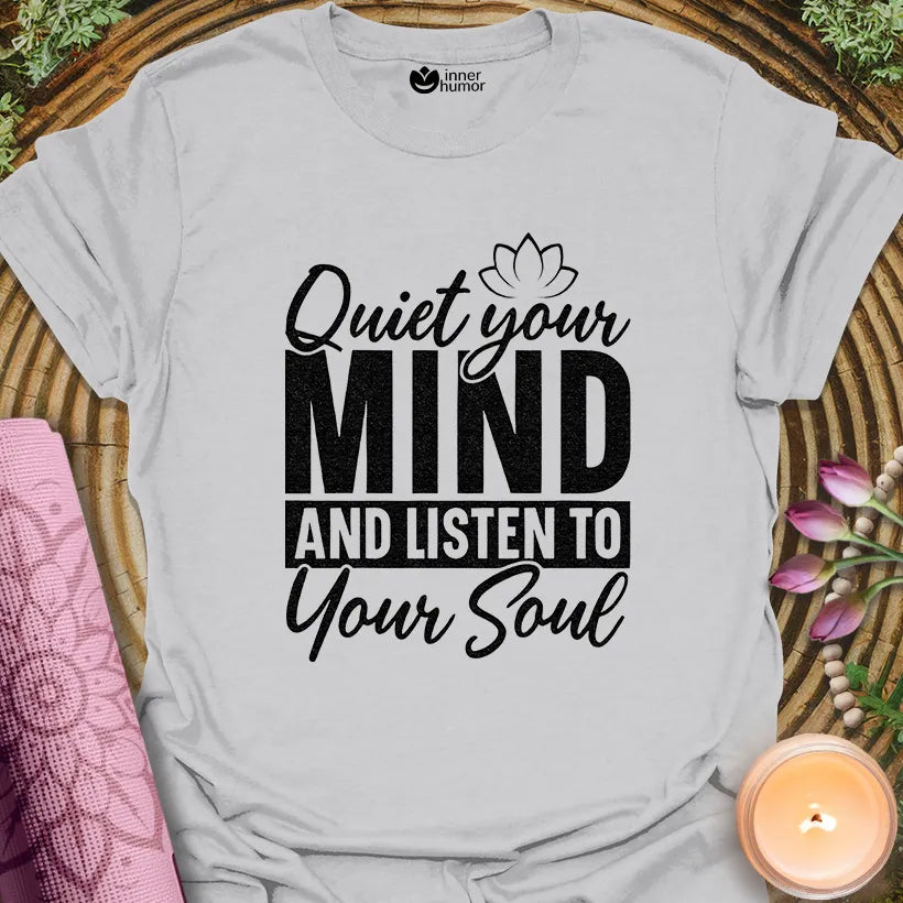 Quiet Mind Listens Soul