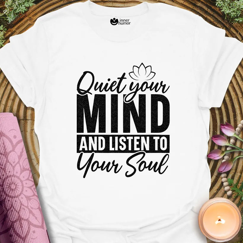 Quiet Mind Listens Soul