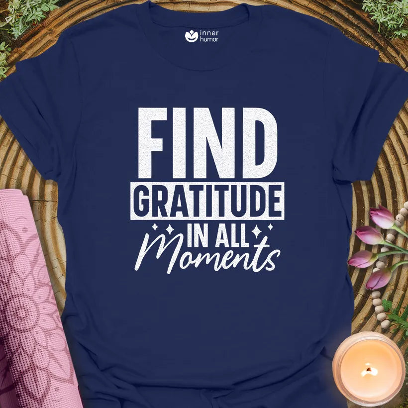 Find Gratitude In Moments