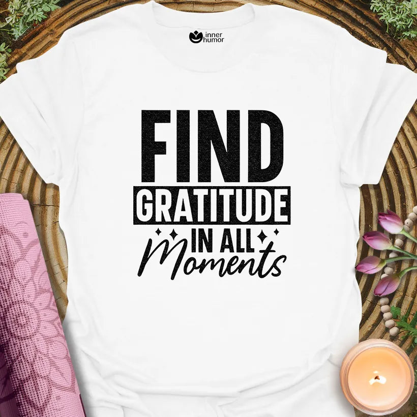 Find Gratitude In Moments