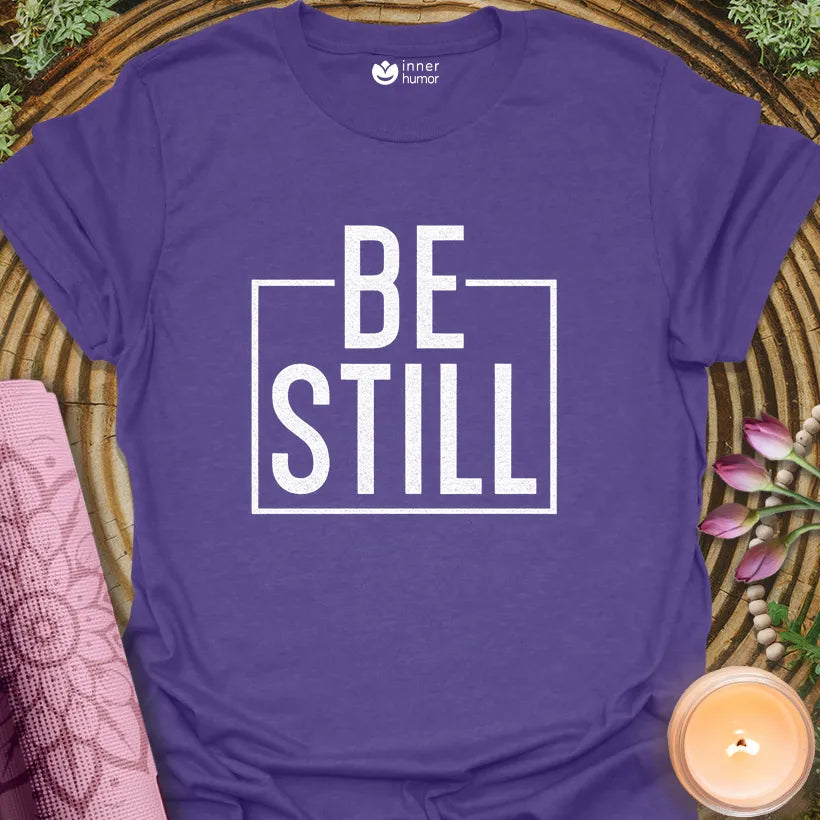 Be Still