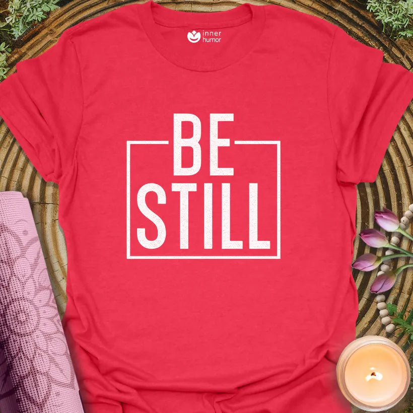 Be Still