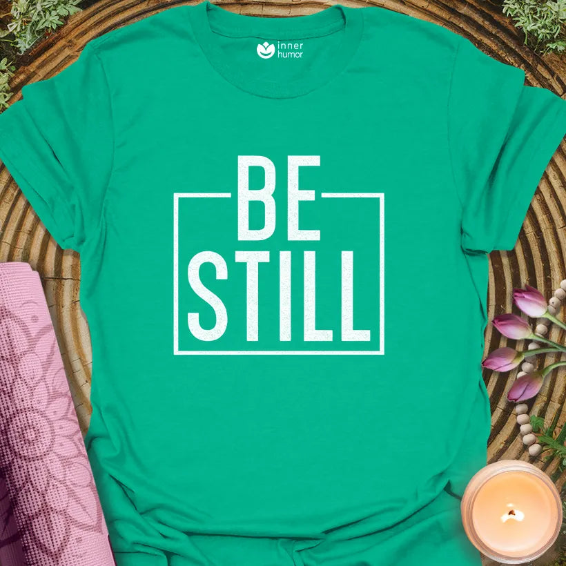 Be Still
