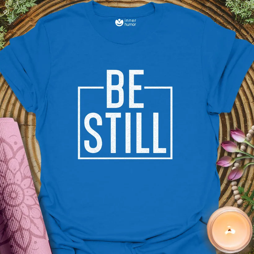 Be Still