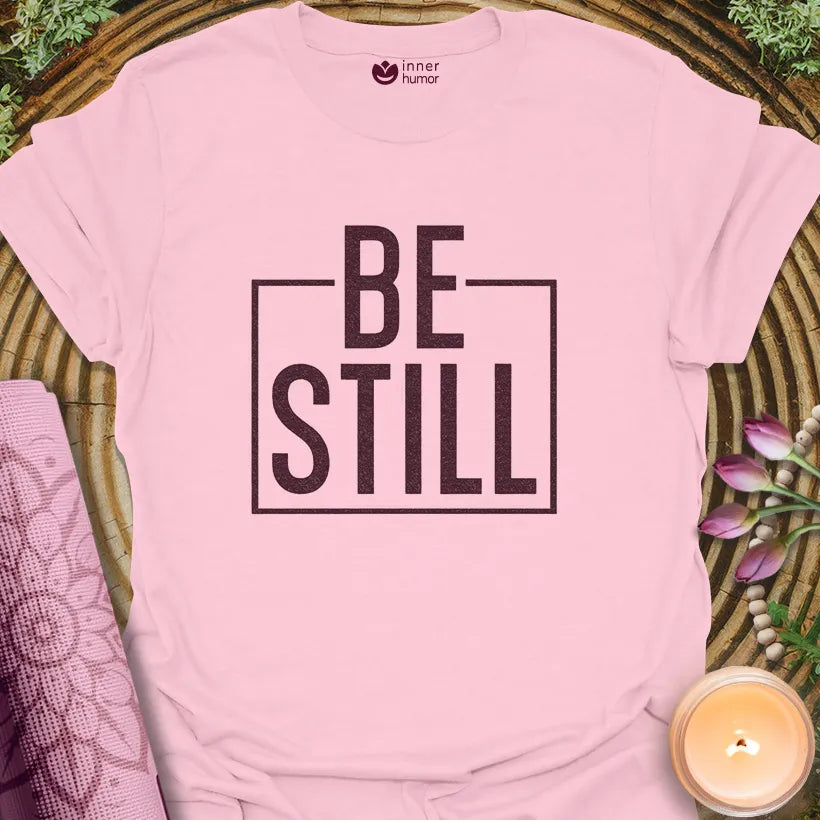 Be Still