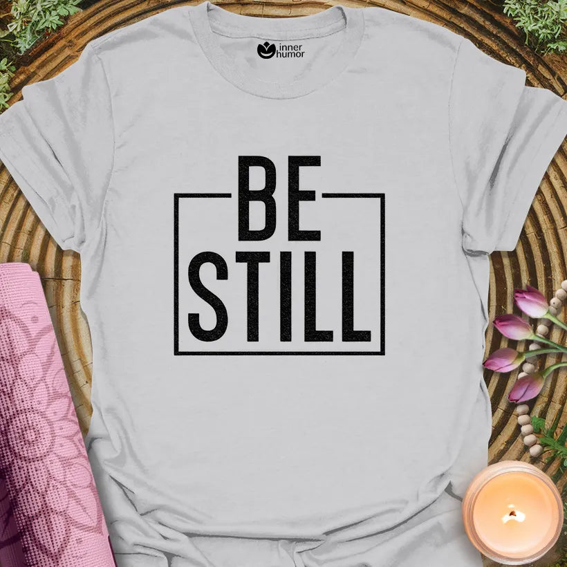 Be Still