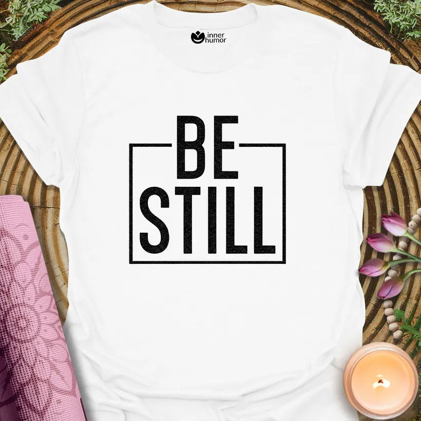 Be Still