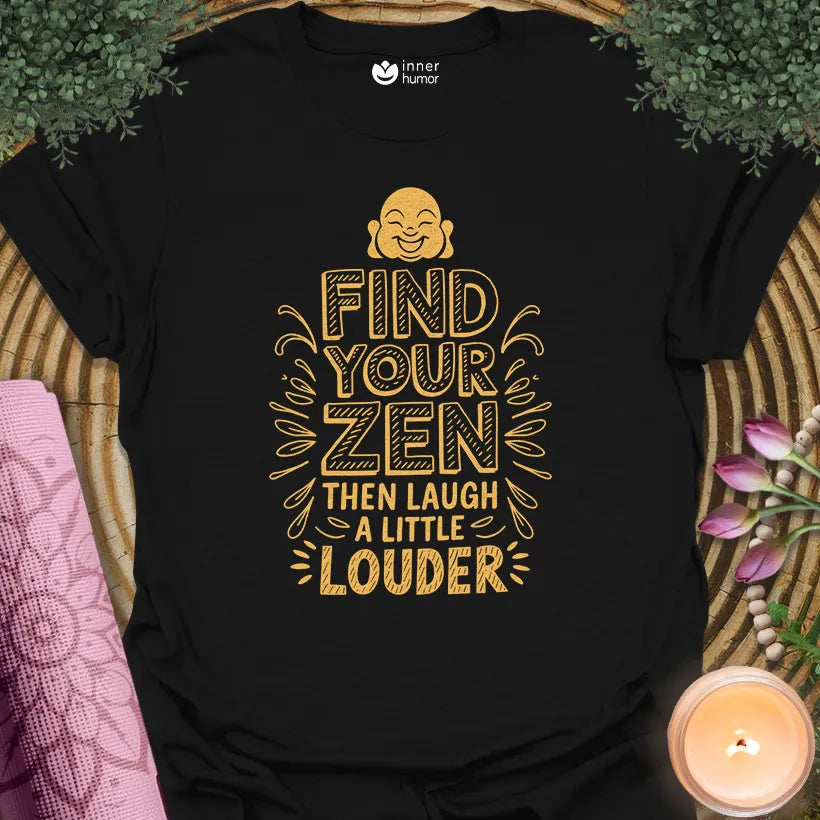 Zen Then Laugh