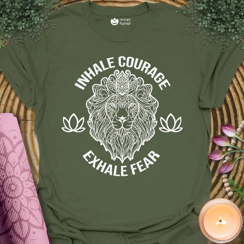 Inhale Courage, Exhale Fear