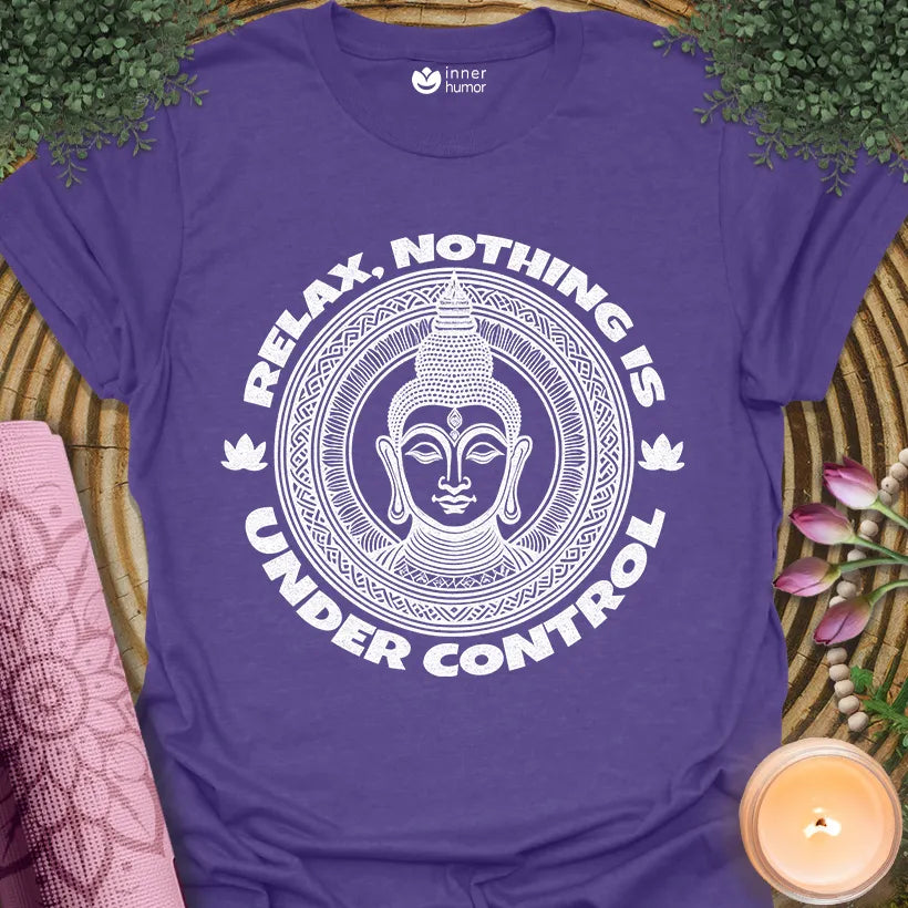 Relax, Nothing in Control