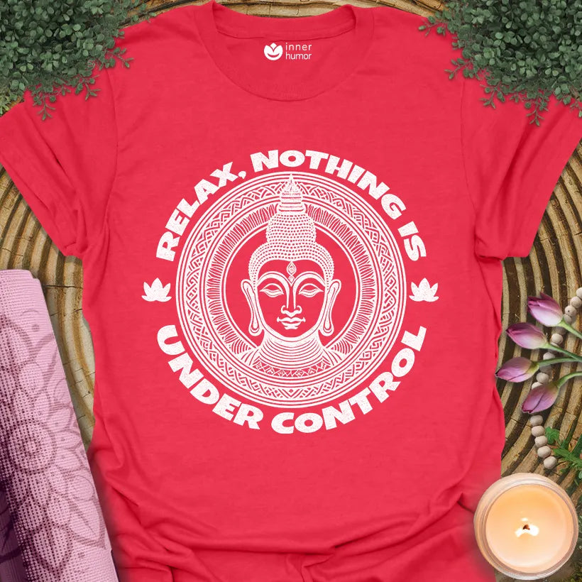 Relax, Nothing in Control