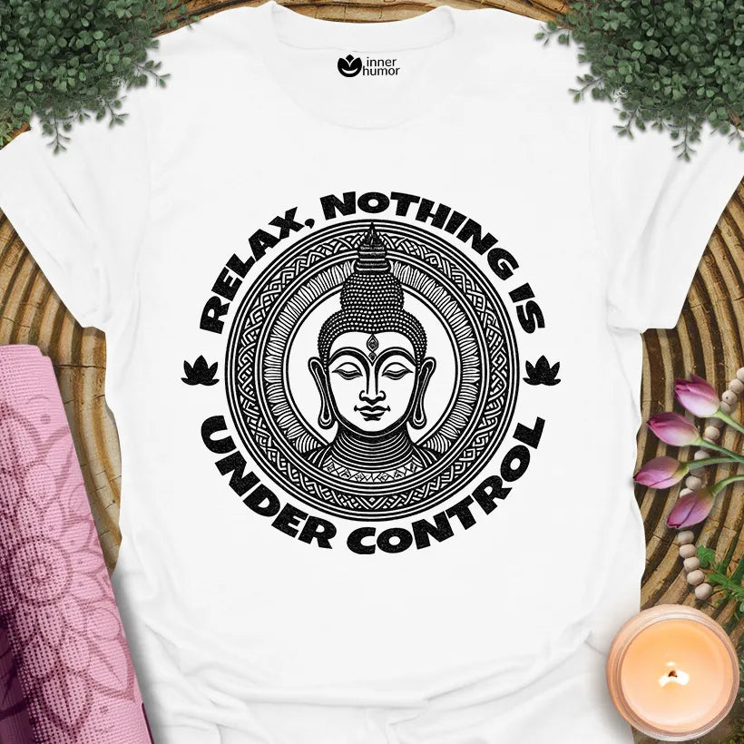 Relax, Nothing in Control