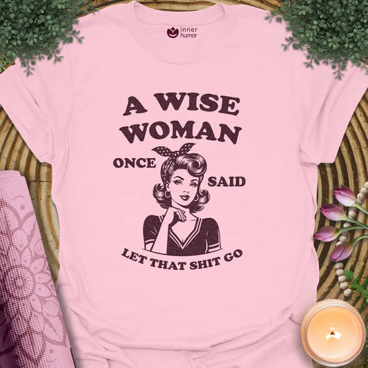 Wise Woman Said