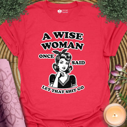 Wise Woman Said