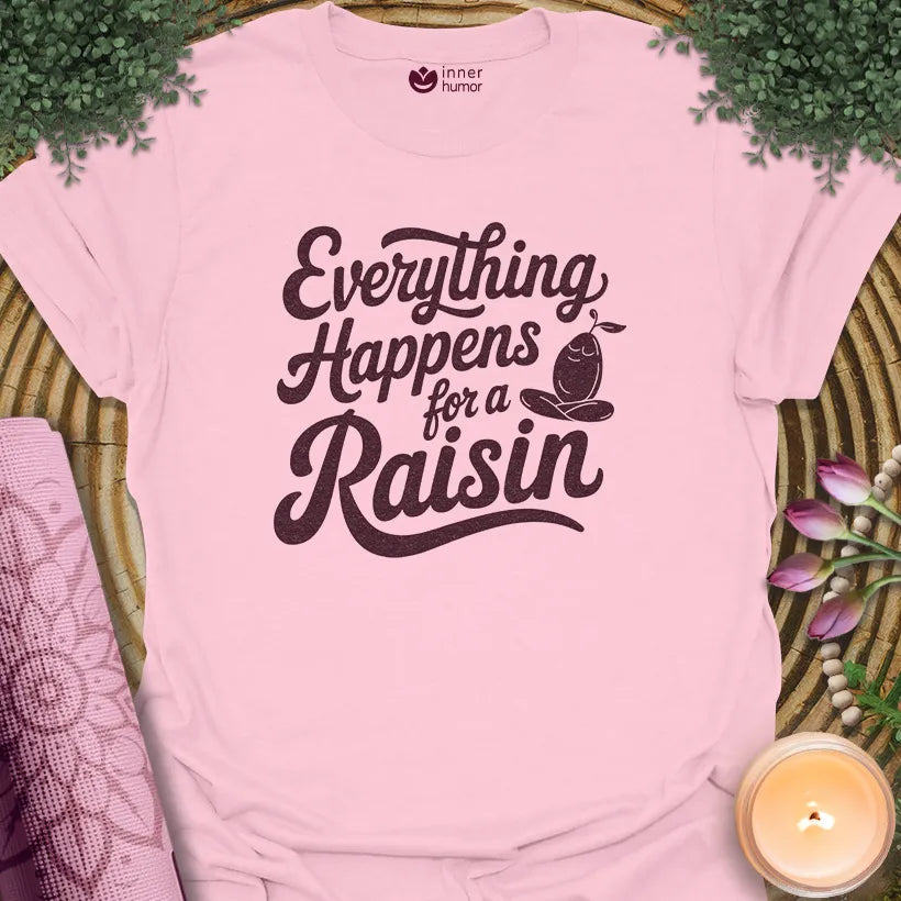 Everything For Raisin