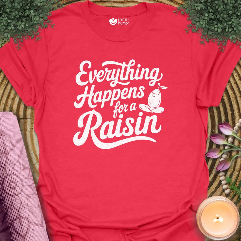 Everything For Raisin