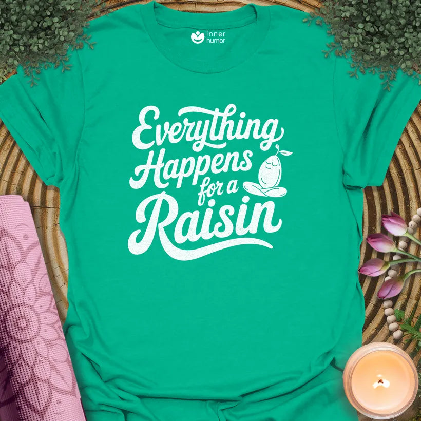 Everything For Raisin