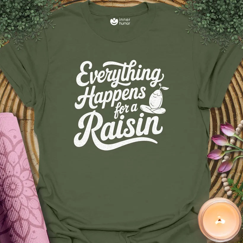 Everything For Raisin