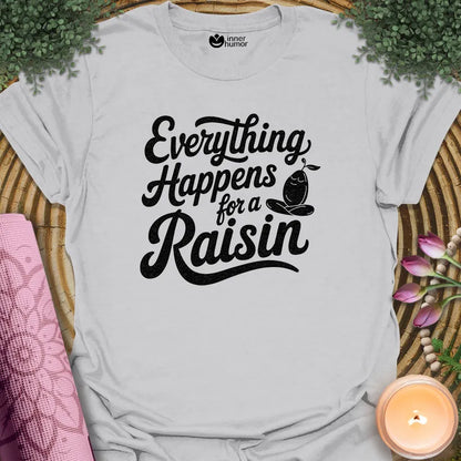 Everything For Raisin