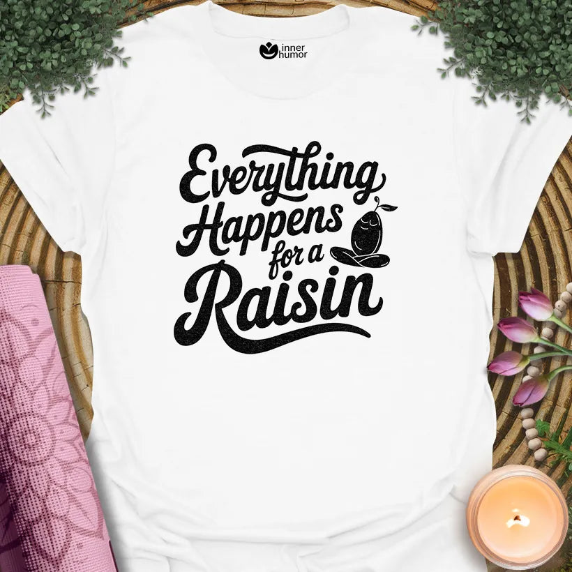 Everything For Raisin