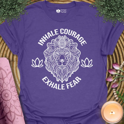 Inhale Courage, Exhale Fear