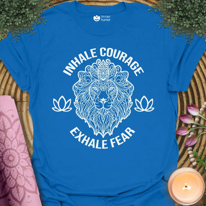 Inhale Courage, Exhale Fear