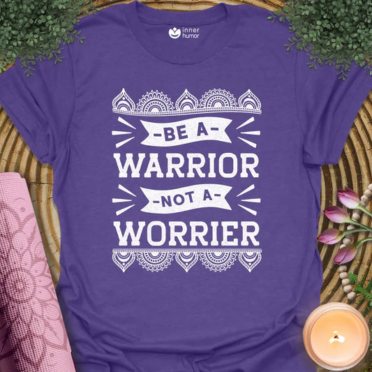 Warrior Not Worrier