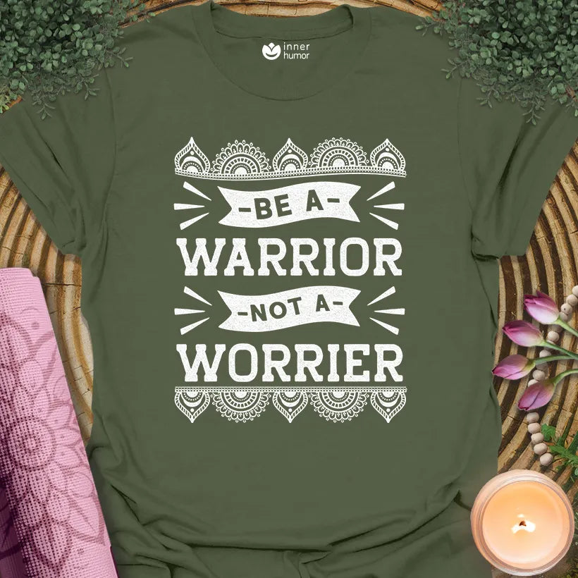 Warrior Not Worrier